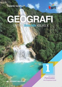 Geografi Jilid 1 Untuk SMA/MA Kelas X Kelompok Peminatan